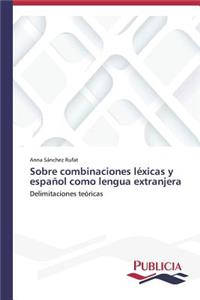 Sobre combinaciones léxicas y español como lengua extranjera