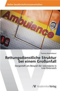 Rettungsdienstliche Struktur bei einem Großunfall