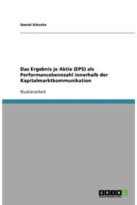 Das Ergebnis je Aktie (EPS) als Performancekennzahl innerhalb der Kapitalmarktkommunikation