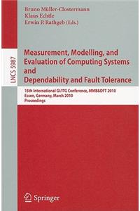 Measurement, Modelling, and Evaluation of Computing Systems and Dependability in Fault Tolerance