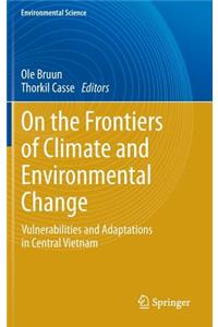 On the Frontiers of Climate and Environmental Change