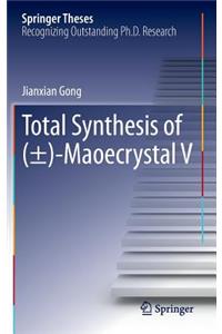 Total Synthesis of (±)-Maoecrystal V