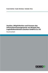 Ansätze, Möglichkeiten und Grenzen des Informationsmanagements am Beispiel des Logistikdienstleisters Dachser GmbH & Co. KG