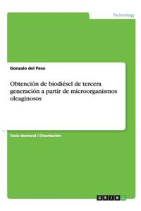 Obtención de biodiésel de tercera generación a partir de microorganismos oleaginosos