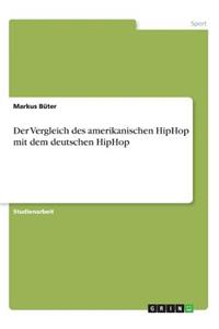 Vergleich des amerikanischen HipHop mit dem deutschen HipHop