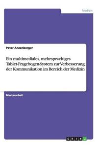 multimediales, mehrsprachiges Tablet-Fragebogen-System zur Verbesserung der Kommunikation im Bereich der Medizin