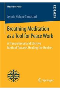 Breathing Meditation as a Tool for Peace Work
