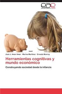 Herramientas Cognitivas y Mundo Economico