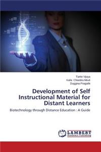 Development of Self Instructional Material for Distant Learners