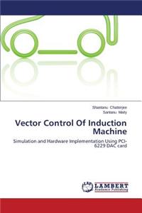 Vector Control of Induction Machine
