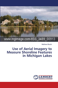 Use of Aerial Imagery to Measure Shoreline Features in Michigan Lakes