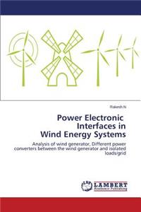 Power Electronic Interfaces in Wind Energy Systems