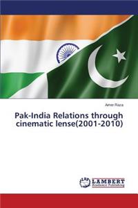 Pak-India Relations through cinematic lense(2001-2010)