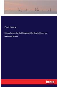 Untersuchungen über die Bildungsgeschichte der griechischen und lateinischen Sprache