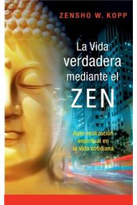 vida verdadera mediante el ZEN