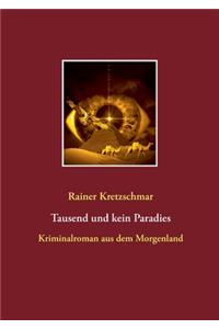 Tausend und kein Paradies