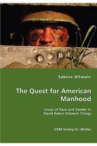 Quest for American Manhood - Issues of Race and Gender in David Rabe's Vietnam Trilogy