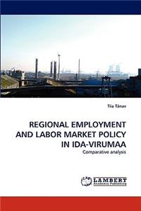 Regional Employment and Labor Market Policy in Ida-Virumaa
