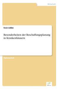 Besonderheiten der Beschaffungsplanung in Krankenhäusern