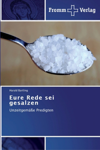 Eure Rede sei gesalzen
