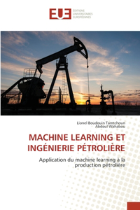 Machine Learning Et Ingénierie Pétrolière