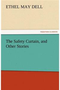 Safety Curtain, and Other Stories