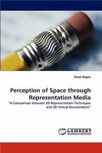 Perception of Space Through Representation Media