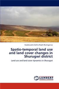 Spatio-temporal land use and land cover changes in Shurugwi district