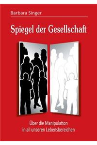 Spiegel der Gesellschaft