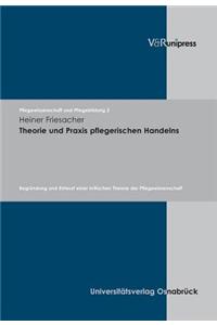 Theorie Und Praxis Pflegerischen Handelns