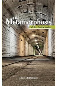 The Metamorphosis of the Zurich bunker