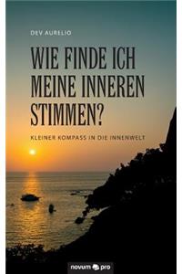 Wie finde ich meine inneren Stimmen?