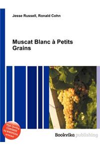 Muscat Blanc a Petits Grains