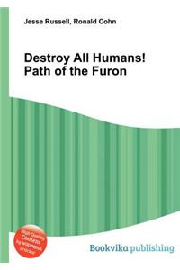 Destroy All Humans! Path of the Furon