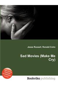 Sad Movies (Make Me Cry)