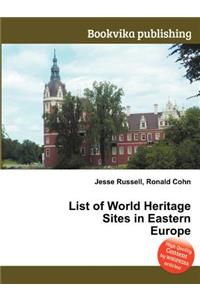 List of World Heritage Sites in Eastern Europe