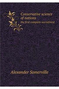 Conservative science of nations the first complete narrativent