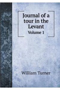 Journal of a Tour in the Levant Volume 1