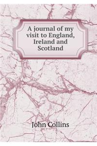 A Journal of My Visit to England, Ireland and Scotland