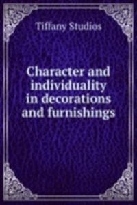 Character and individuality in decorations and furnishings.