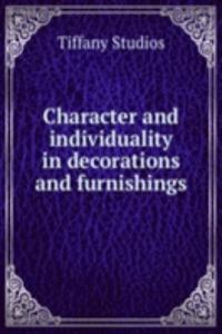 Character and individuality in decorations and furnishings.