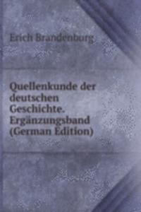 Quellenkunde der deutschen Geschichte. Erganzungsband (German Edition)