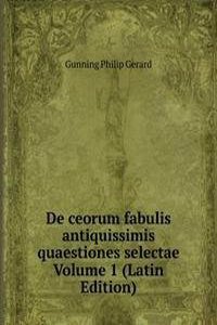 De ceorum fabulis antiquissimis quaestiones selectae Volume 1 (Latin Edition)