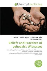 Beliefs and Practices of Jehovahs Witnesses