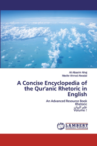 Concise Encyclopedia of the Qur'anic Rhetoric in English