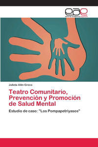 Teatro Comunitario, Prevención y Promoción de Salud Mental