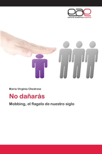 No dañarás