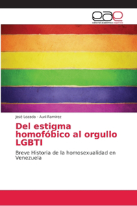 Del estigma homofóbico al orgullo LGBTI