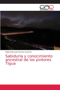 Sabiduría y conocimiento ancestral de los pintores Tigua