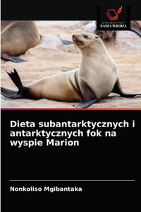 Dieta subantarktycznych i antarktycznych fok na wyspie Marion